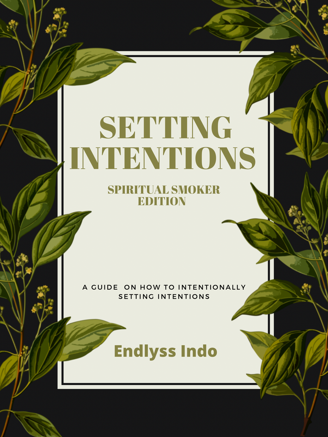 Free PDF : Setting Intentions As A Spiritual Smoker - Endlyss Indo