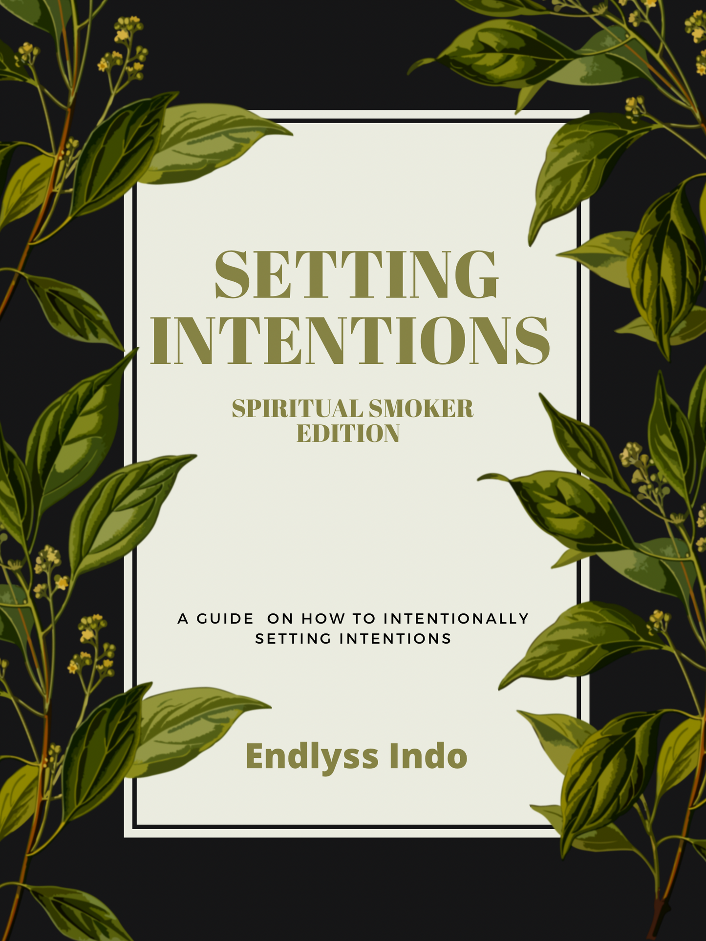 Free PDF : Setting Intentions As A Spiritual Smoker - Endlyss Indo