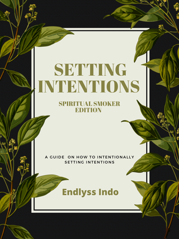 Free PDF : Setting Intentions As A Spiritual Smoker - Endlyss Indo